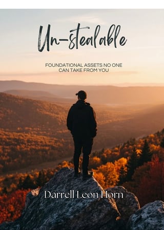 Person standing on a rocky cliff overlooking a golden autumn landscape with text reading Un-stealable and Foundational Assets No One Can Take From You by Darrell Leon Horn